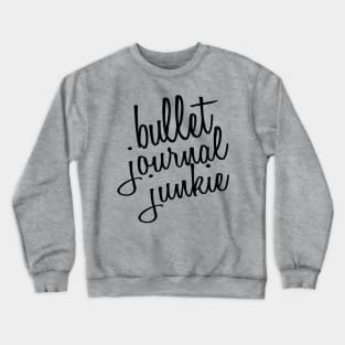 Bullet Journal Junkie Crewneck Sweatshirt